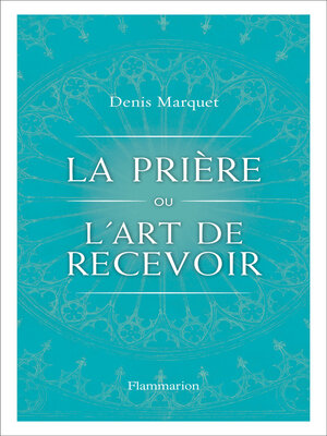 cover image of La Prière ou l'art de recevoir